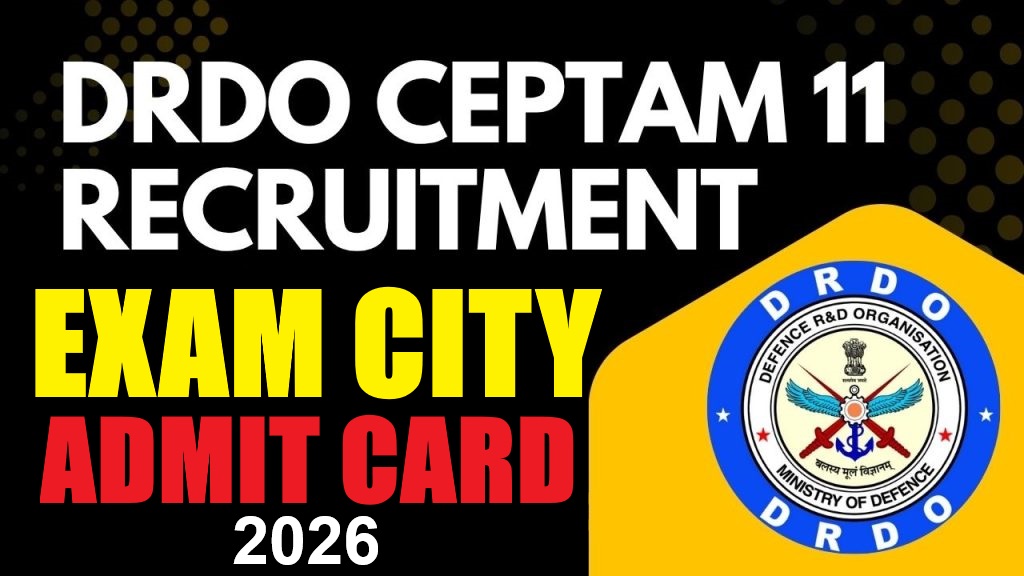 DRDO CEPTAM-11 Exam City Details 2026 Out