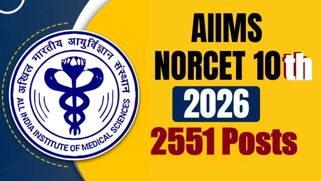 AIIMS NORCET 10th Nursing Officer Recruitment 2026