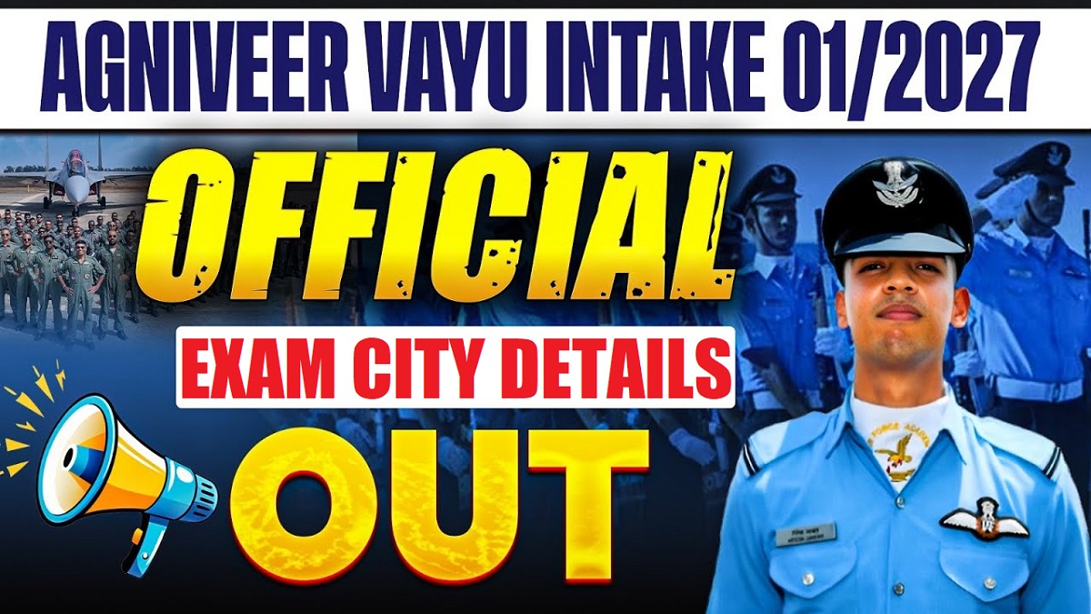 Indian Airforce Agniveer Vayu Intake 01/2027 Exam City Details