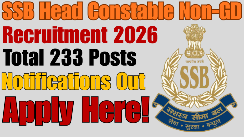 SSB Head Constable Non-GD Recruitment 2026