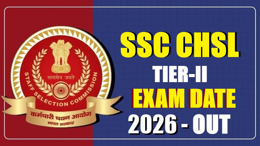 SSC CHSL Tier-II Exam Date 2026 Out