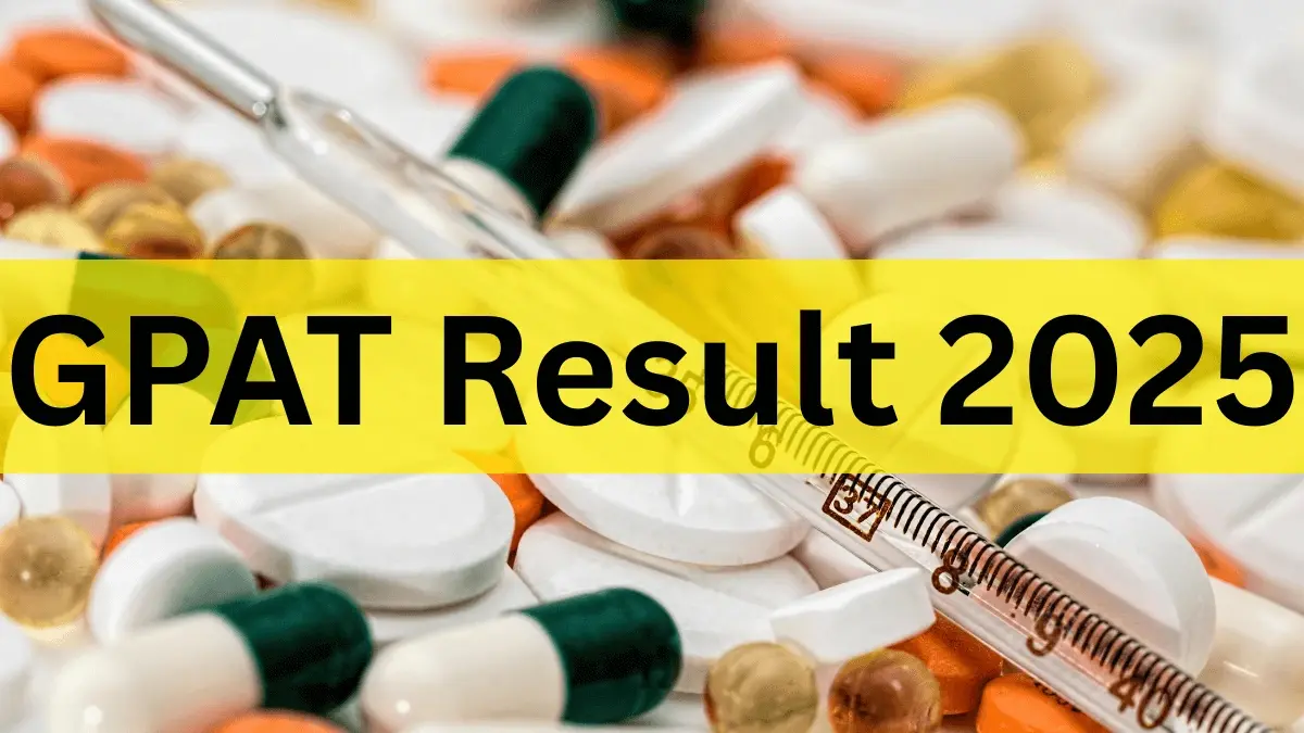 GPAT Result 2025 Out