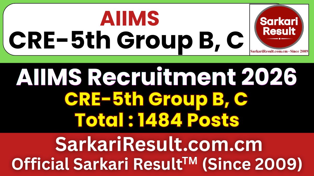 AIIMS CRE 5th Group B, C Recruitment 2026